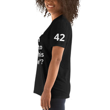Charger l&#39;image dans la galerie, Asking for a friend, Unisex T-Shirt
